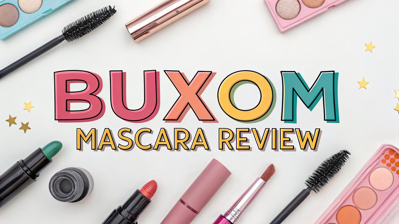 You are currently viewing Buxom Mascara Review: Guide to Volumizing Lashes