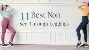 Read more about the article 11 Best Non See-Through Leggings: Opaque Options