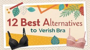 Read more about the article 12 Best Alternatives To Verish Bra – For Every Body Type
