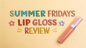 Read more about the article Summer Fridays Lip Gloss Review: Viral Lip Products