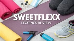 Read more about the article Sweetflexx Leggings Review: Burn 255 Extra Calories