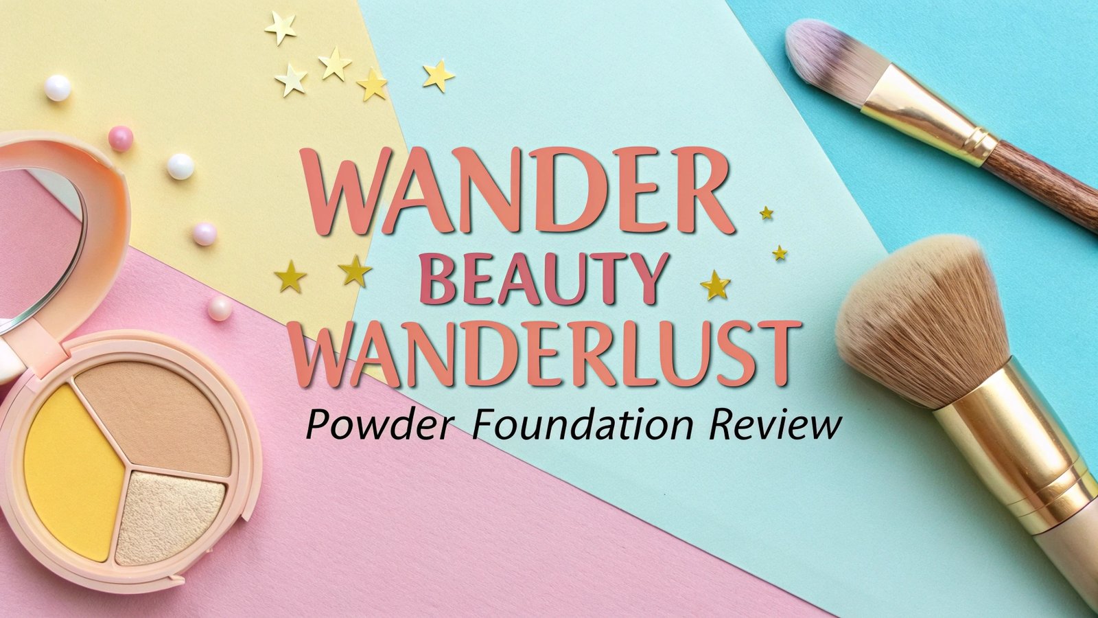 You are currently viewing Wander Beauty Wanderlust Powder Foundation Review