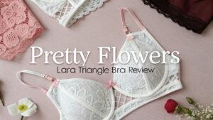Read more about the article Pretty Flowers Lara Triangle Bra Review In 2026