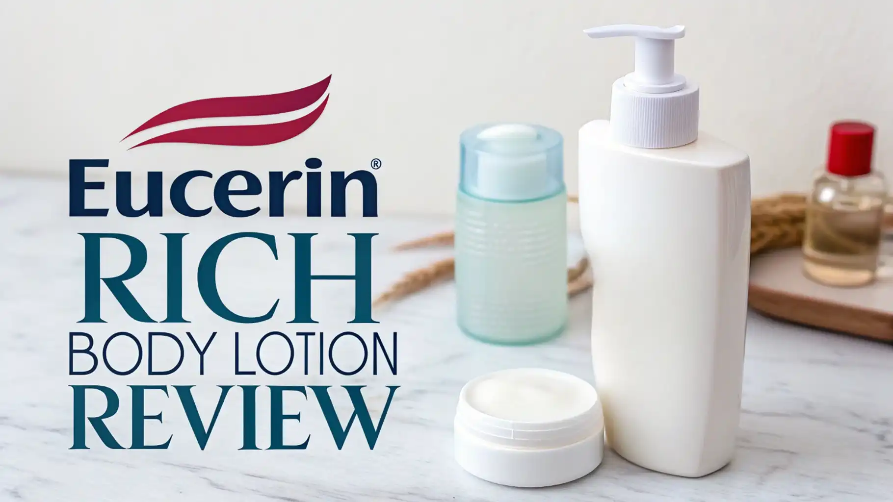 You are currently viewing Eucerin Rich Body Lotion Review 2026: Your Complete Guide