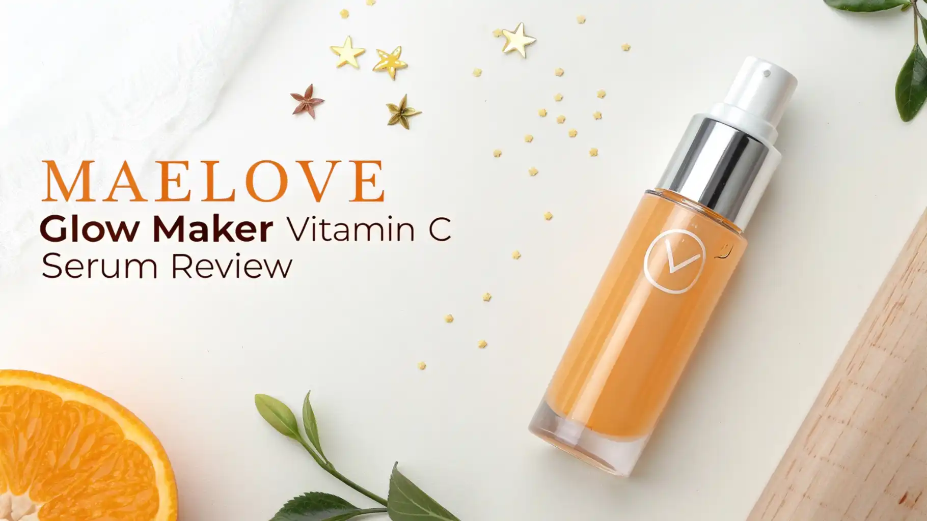 You are currently viewing MAELOVE Glow Maker Vitamin C Serum Review: Step-by-Step Guide