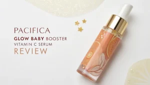 Read more about the article Pacifica Glow Baby Booster Vitamin C Serum Review: Your Complete Guide