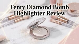 Read more about the article Fenty Diamond Bomb Highlighter Review 2026: Worth Your Money?