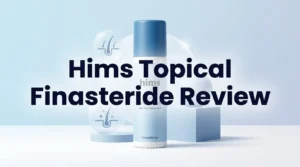 Read more about the article Hims Topical Finasteride Review 2026: Worth Trying?