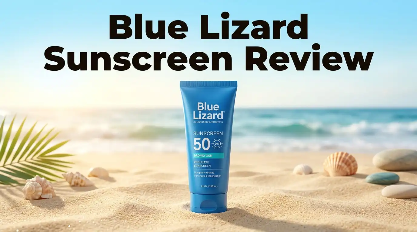 Read more about the article Blue Lizard Sunscreen Review: SPF 50 Mineral Protection for Sensitive Skin